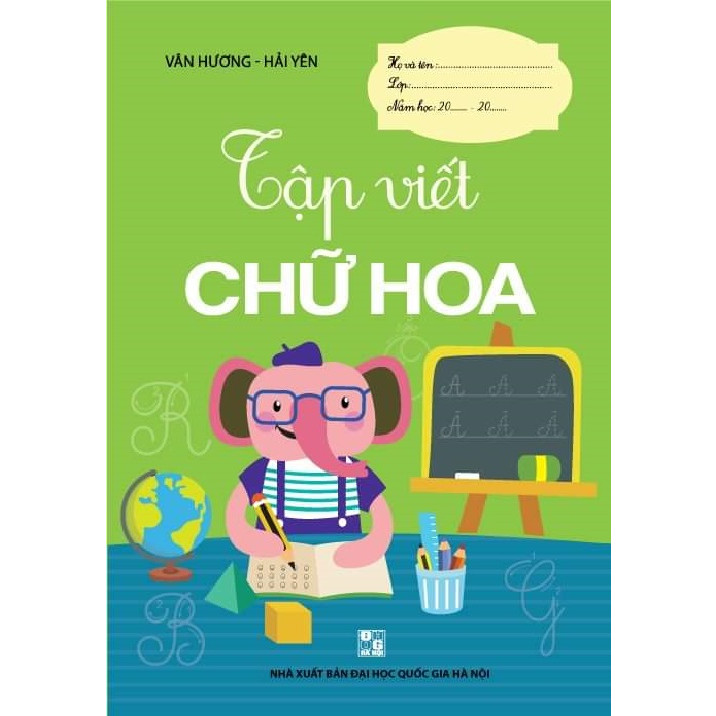 Sách - Giúp Bé Vững Bước Vào Lớp 1 - Tập Viết Chữ Hoa (Chuẩn Nhà Xuất Bản)