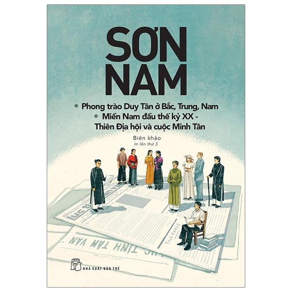 Sơn Nam - Phong Trào Duy Tân Ở Bắc, Trung, Nam - Miền Nam Đầu Thế Kỷ Xx - Thiên Địa Hội Và Cuộc Minh Tân