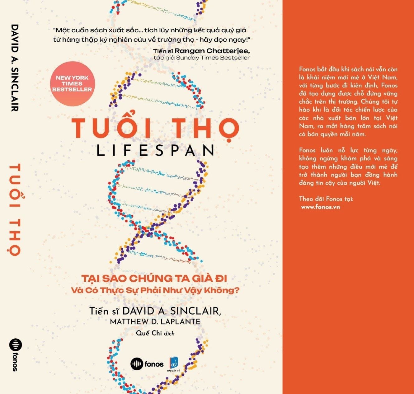 TUỔI THỌ - TẠI SAO CHÚNG TA GIÀ ĐI VÀ CÓ THỰC SỰ PHẢI NHƯ VẬY KHÔNG? - Tiến sĩ David A. Sinclair, Matthew D. Laplante - Quế Chi dịch - Dân Trí