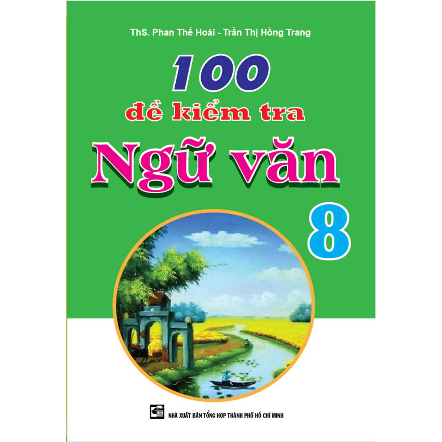 100 Đề Kiểm Tra Ngữ Văn 8