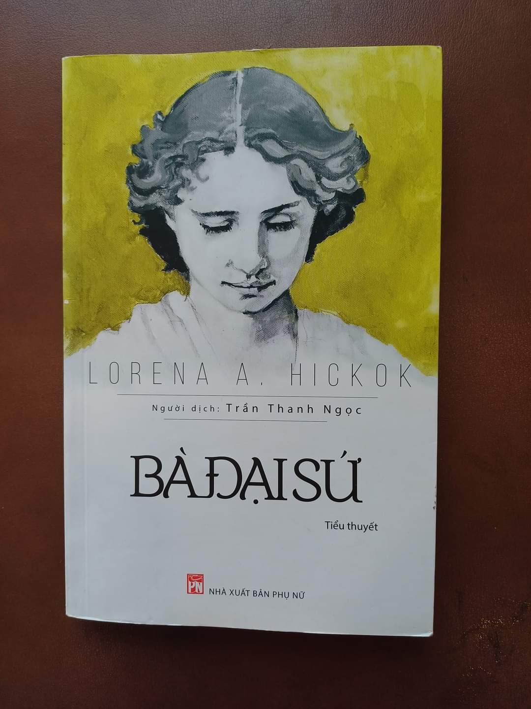 Bà Đại Sứ - Lorena A Hickok - Trần Thanh Ngọc dịch -