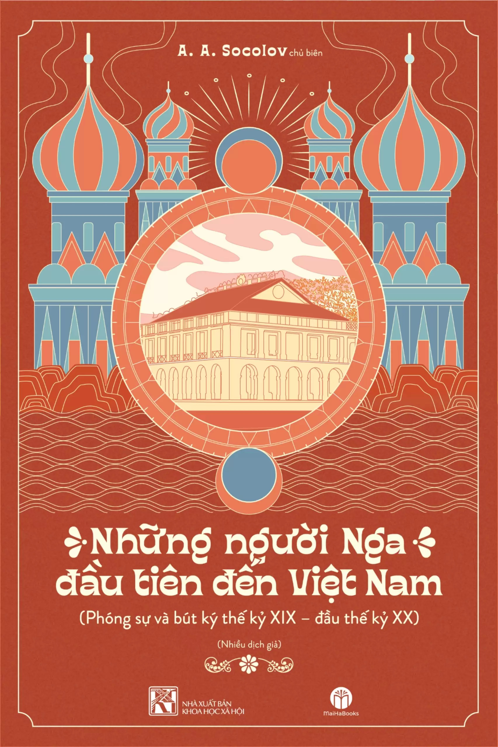 Những Người Nga Đầu Tiên Đến Việt Nam - A. A. Sokolov - Nhiều dịch giả