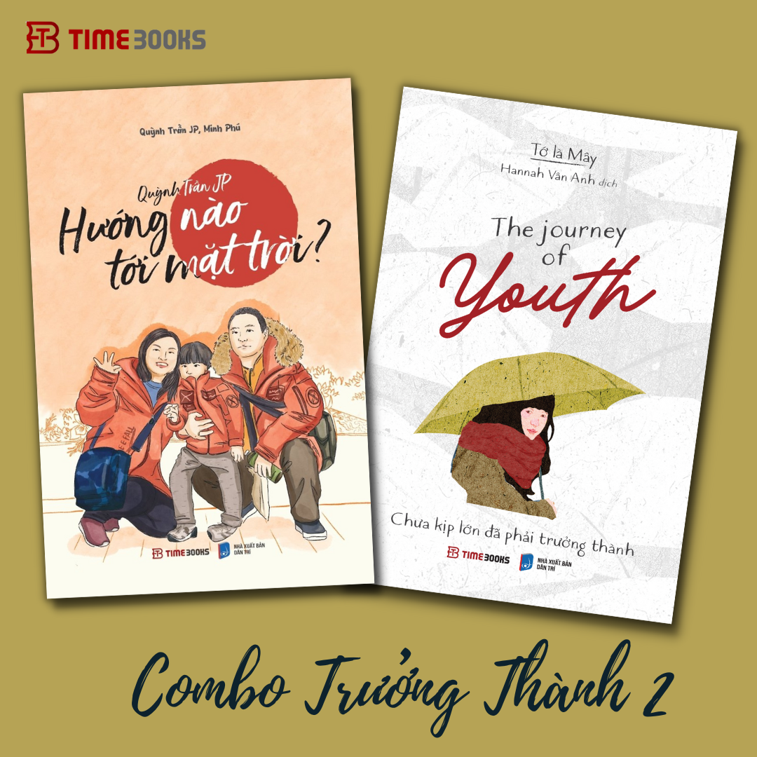 Combo The Journey of Youth Chưa Kịp Lớn Đã Phải Trưởng Thành + Quỳnh Trần JP – Hướng Nào Tới Mặt Trời?