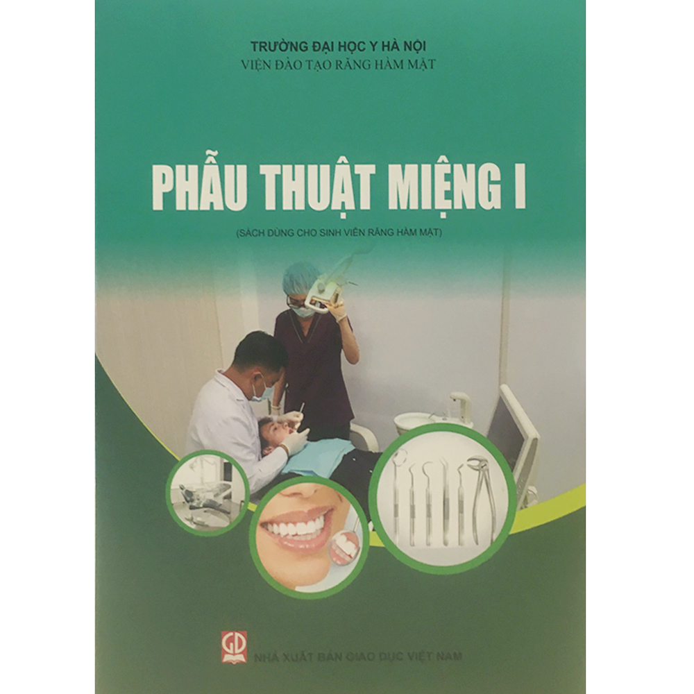 Phẫu Thuật Miệng I - Sách Dùng Cho Sinh Viên Răng Hàm Mặt