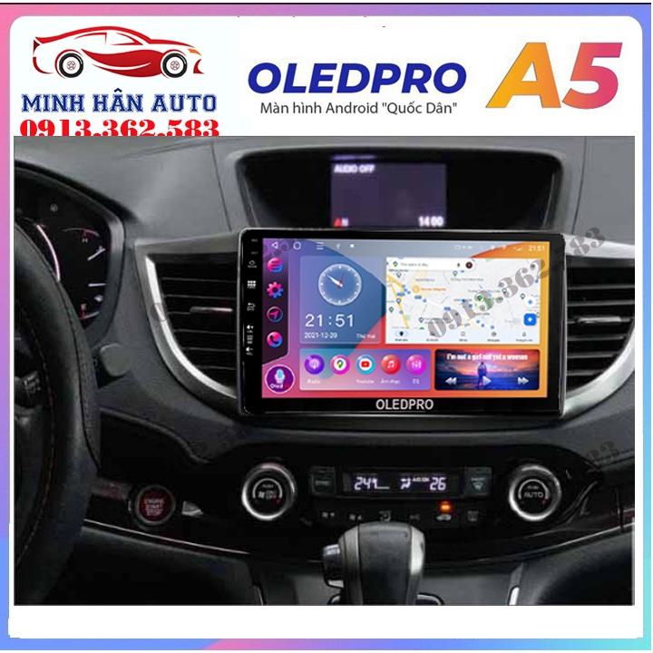 Bộ màn hình OLEDPRO A5, A3 cho xe HONDA CRV 2014-2017, trọn bộ màn hình, mặt dưỡng,dây nguồn theo xe