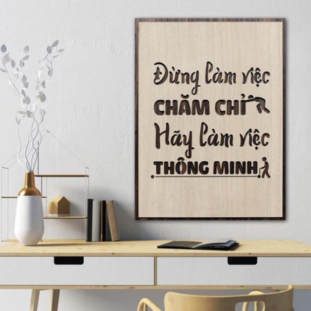 Tranh gỗ treo tường - Đừng làm việc chăm chỉ hãy làm việc thông minh - CRN -01
