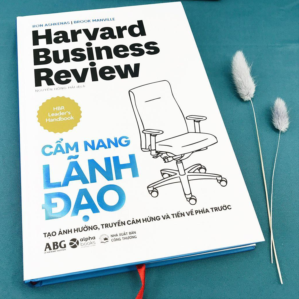 Sách - Harvard Business Review - Cẩm nang lãnh đạo - Tạo ảnh hưởng, truyền cảm hứng và tiến về phía trước (bìa cứng)