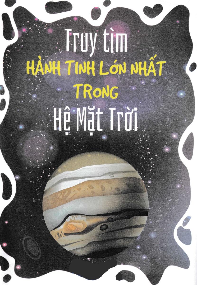 Tủ Sách Khám Phá - Bí Ẩn Vũ Trụ Bao La