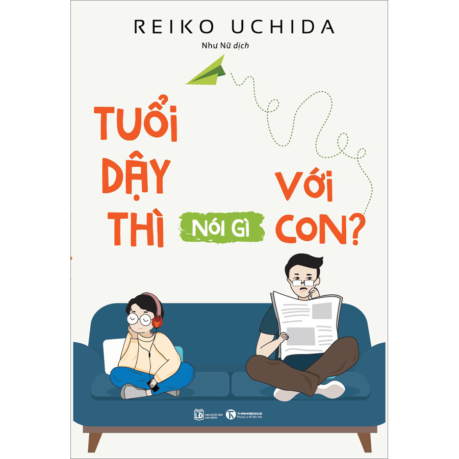 Tuổi Dậy Thì Nói Gì Với Con (Tái Bản)