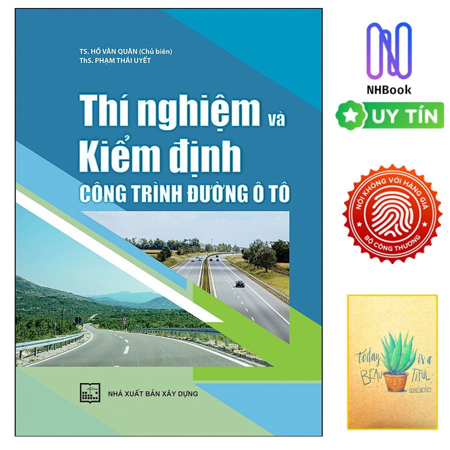 Thí Nghiệm Và Kiểm Định Công Trình Đường Ô Tô ( Tặng sổ tay xương rồng )