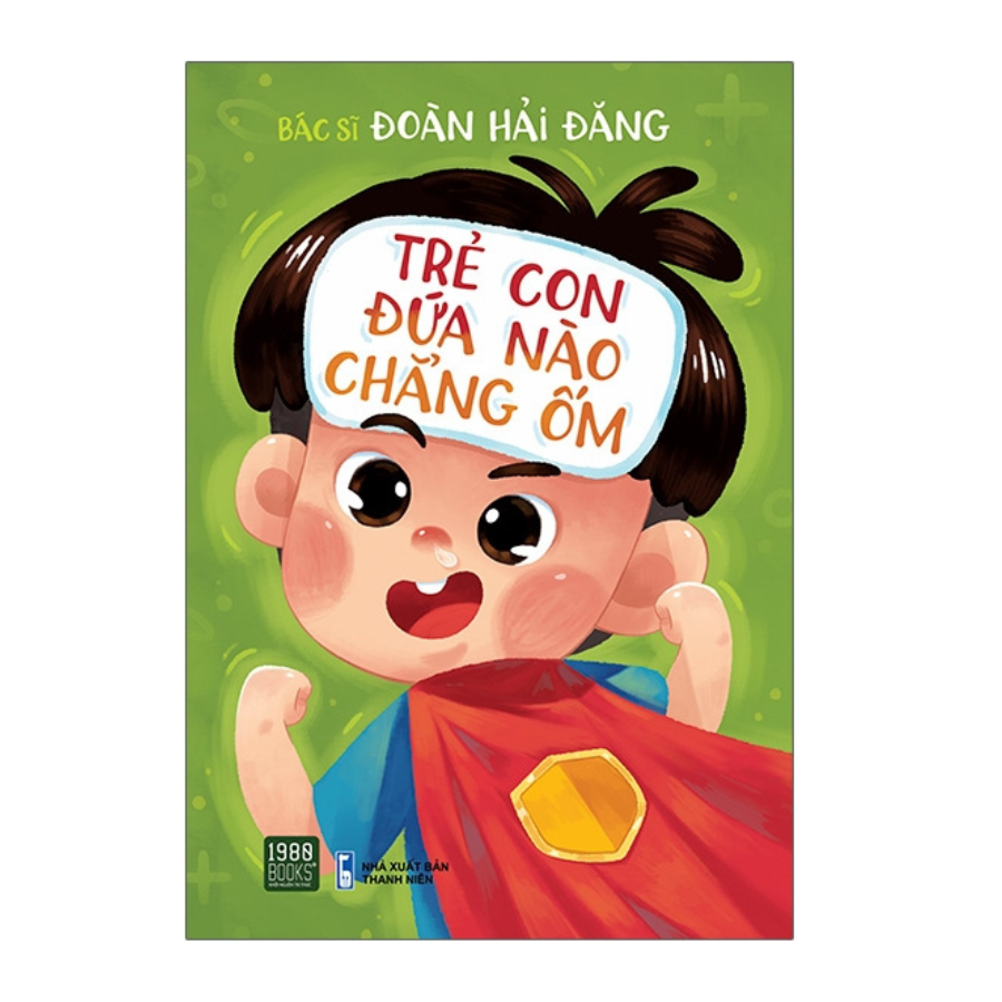 Combo Trẻ Con Đứa Nào Chẳng Ốm + Hiểu Biết Của Mẹ Sức Khỏe Của Con