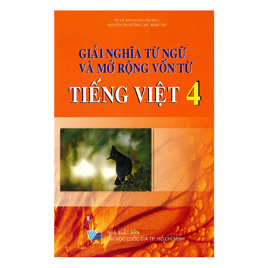 Giải Nghĩa Từ Ngữ Và Mở Rộng Vốn Từ Tiếng Việt Lớp 4
