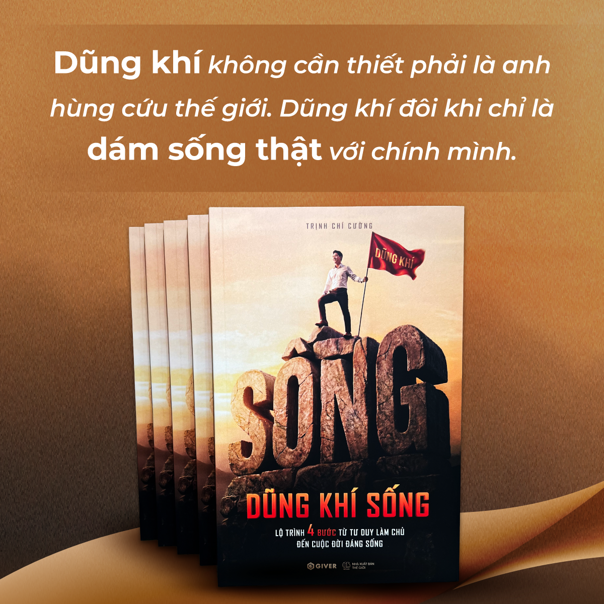 Sách - Dũng Khí Sống - Lộ Trình 4 Bước Từ Tư Duy Làm Chủ Đến Cuộc Đời Đáng Sống