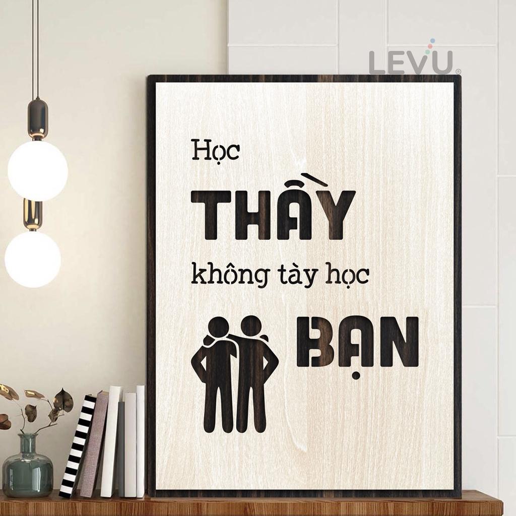 Tranh tạo động lực học tập LEVU LV074 "Học thầy không tày học bạn"