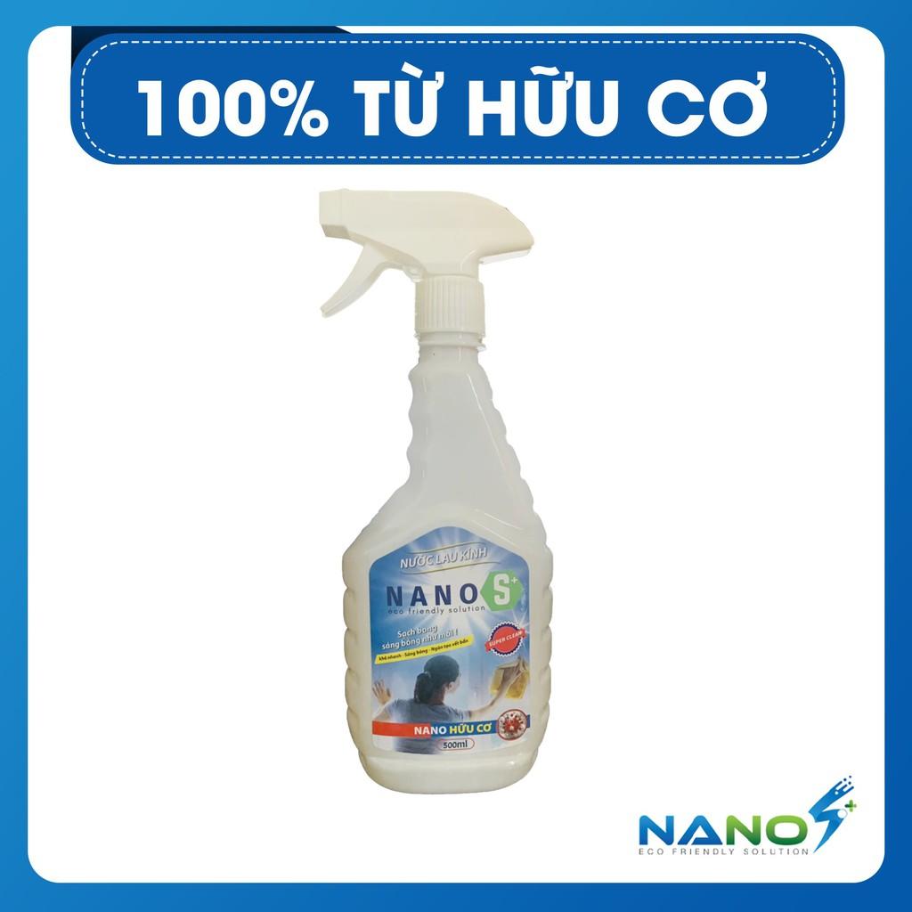 Nước lau kính hữu cơ Nano S* siêu sạch, loại bỏ mọi vết bẩn, an toàn cho người sử dụng