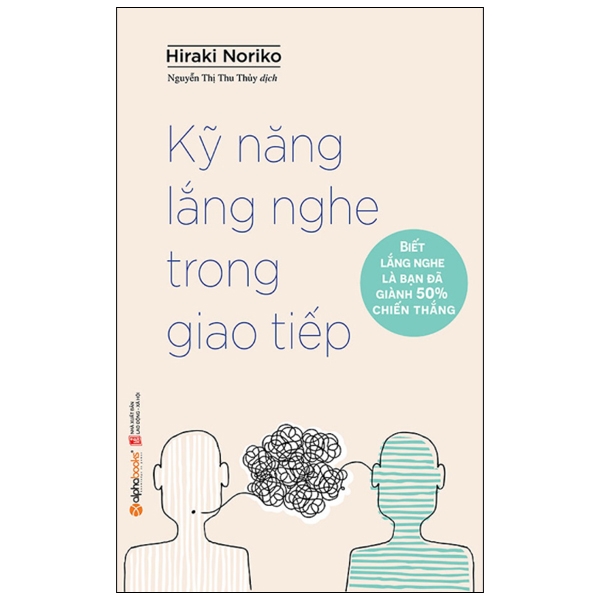 Sách Alphabooks - Kỹ Năng Lắng Nghe Trong Giao Tiếp - Hiraki Noriko