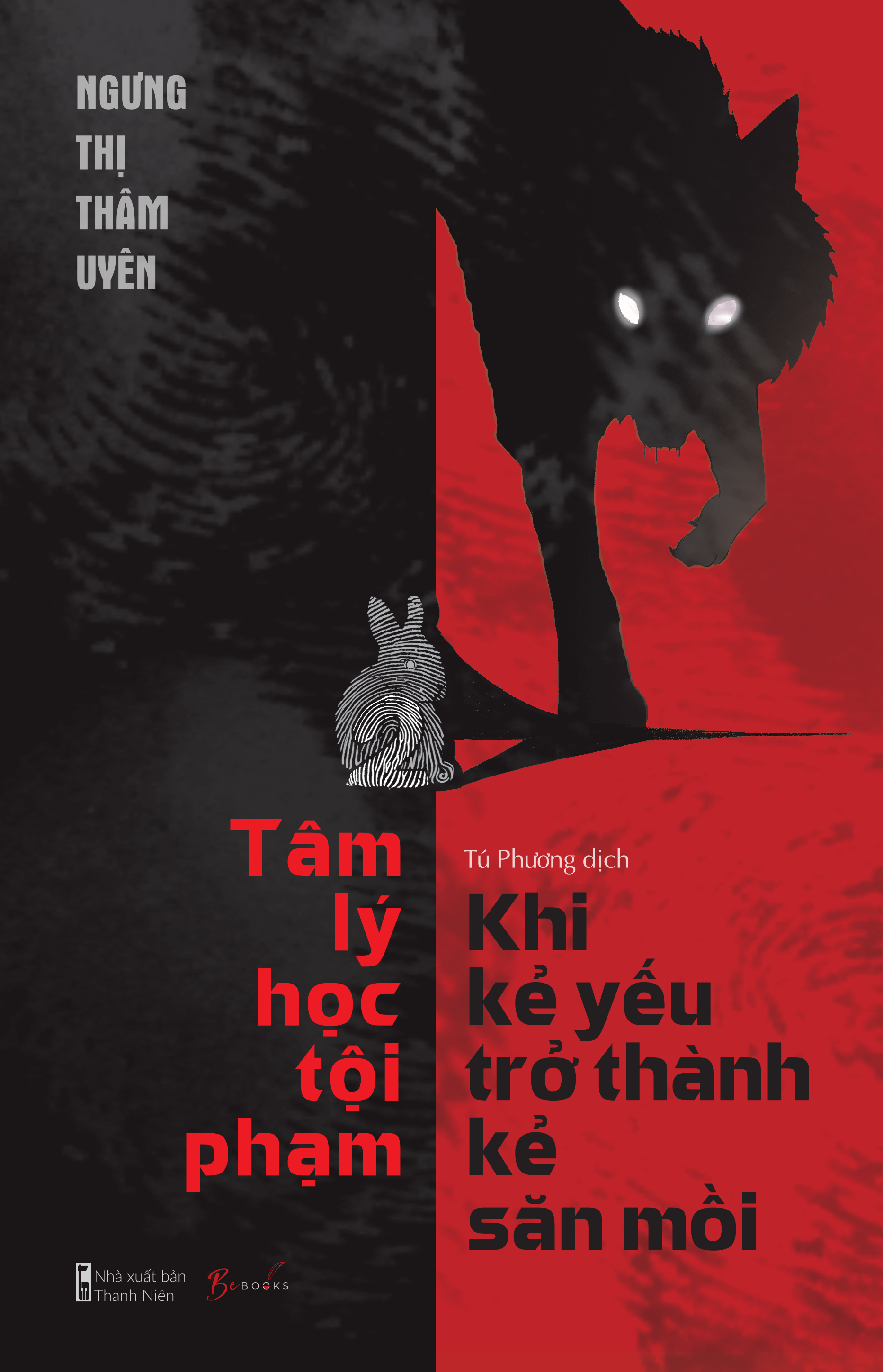 Sách - Tâm Lý Học Tội Phạm - Khi Kẻ Yếu Trở Thành Kẻ Săn Mồi