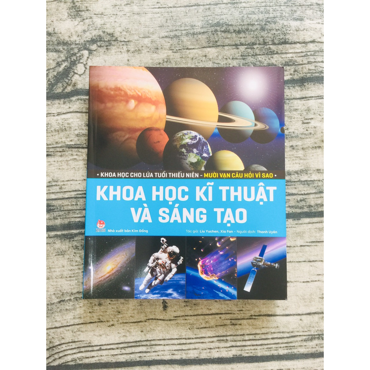 Khoa Học Cho Lứa Tuổi Thiếu Niên - Mười Vạn Câu Hỏi Vì Sao - Khoa Học Kĩ Thuật Và Sáng Tạo