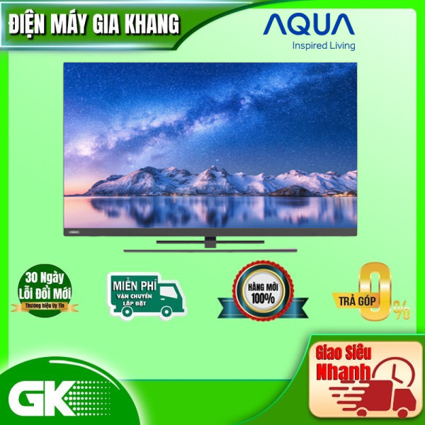 Android Tivi Aqua 4K 55 Inch LE55AQTS6UG - Hàng chính hãng (chỉ giao HCM)