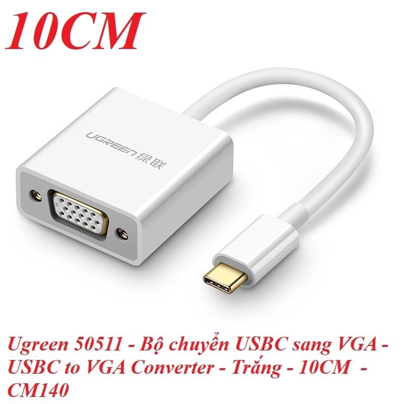 Ugreen UG50511CM140TK 10CM màu Trắng Bộ chuyển đổi TYPE C sang VGA vỏ bọc nhựa cao cấp - HÀNG CHÍNH HÃNG