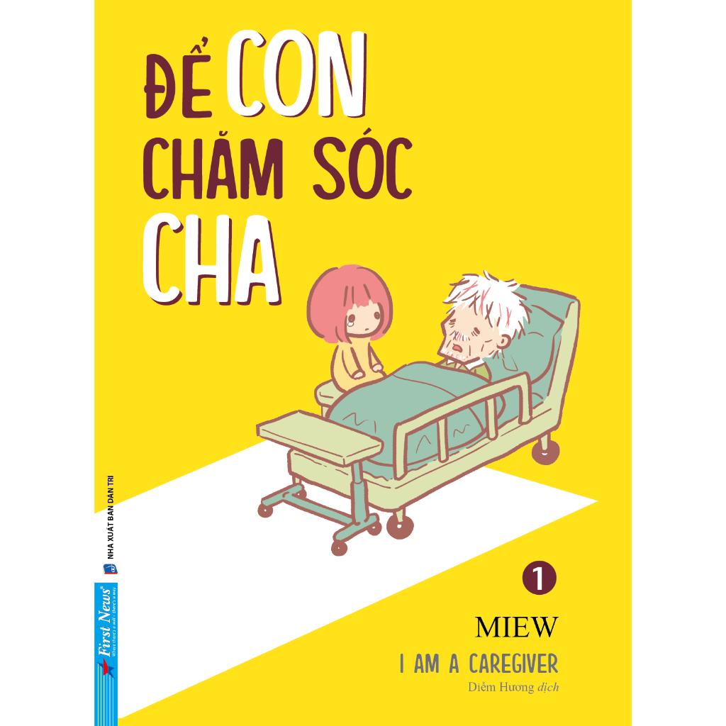 I AM A CAREGVIER (Để Con Chăm Sóc Cha + Để Con Chăm Sóc Mẹ)
