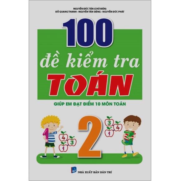 Hình ảnh Sách - 100 Đề Kiểm Tra Toán 2 (Giúp em đạt điểm 10 môn Toán)