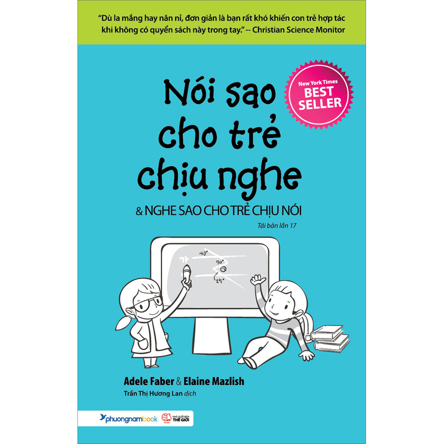 Nói Sao Cho Trẻ Chịu Nghe - Nghe Sao Cho Trẻ Chịu Nói (Tái Bản Lần 17)