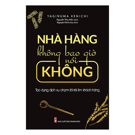 Bộ 2 cuốn sách dành cho người có ý định kinh doanh ăn uống: Bổ Được Cà Chua Mở Được Tiệm Cơm Bật Được Nắp Chai Mở Được Quán Nhậu - Nhà Hàng Không Bao Giờ Nói Không