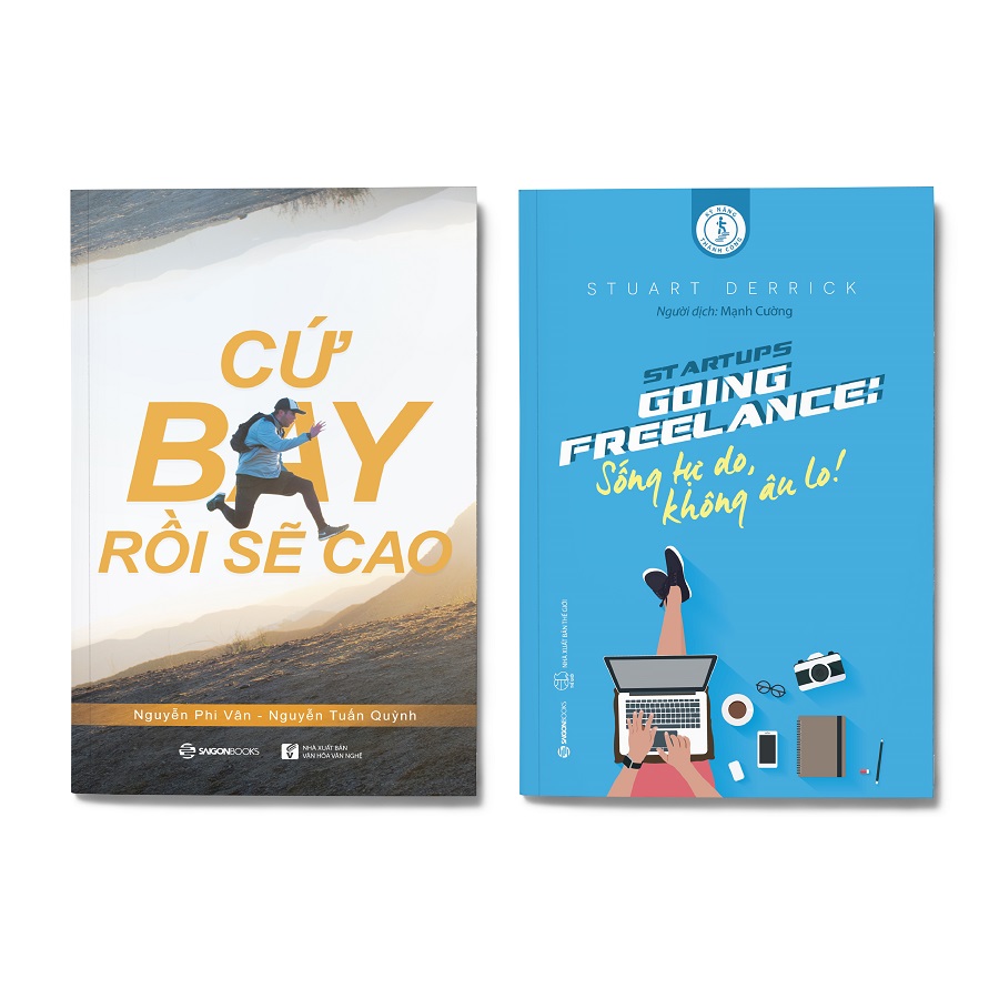 Combo 2 cuốn: Cứ Bay Rồi Sẽ Cao (Tái Bản) + Going Freelance: Sống Tự Do, Không Âu Lo!