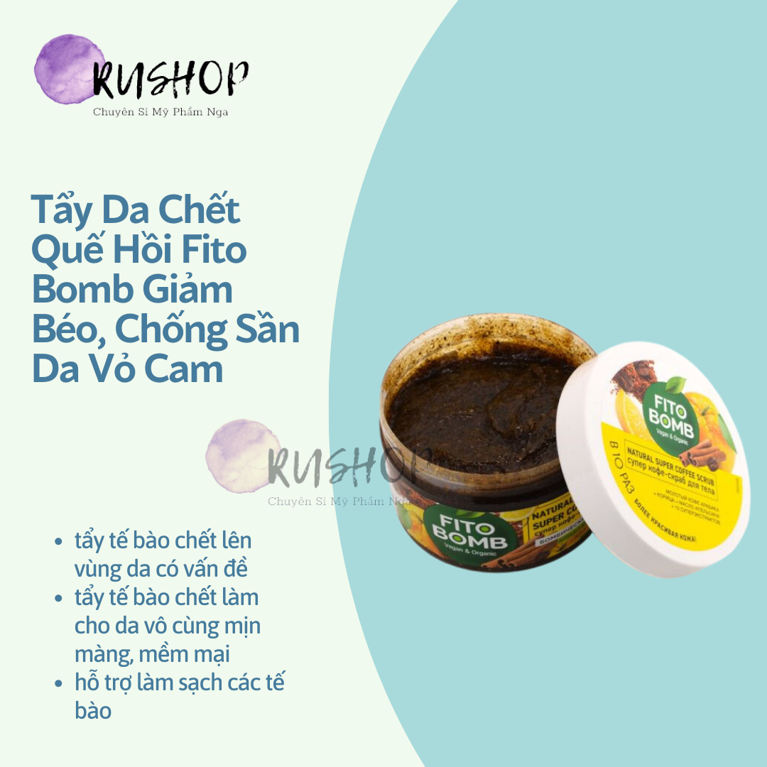 Tẩy da chết Quế Hồi Fito Bomb chống sần da vỏ cam