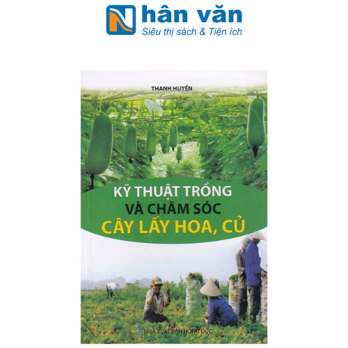 Kỹ Thuật Trồng Và Chăm Sóc Cây Lấy Hoa, Củ