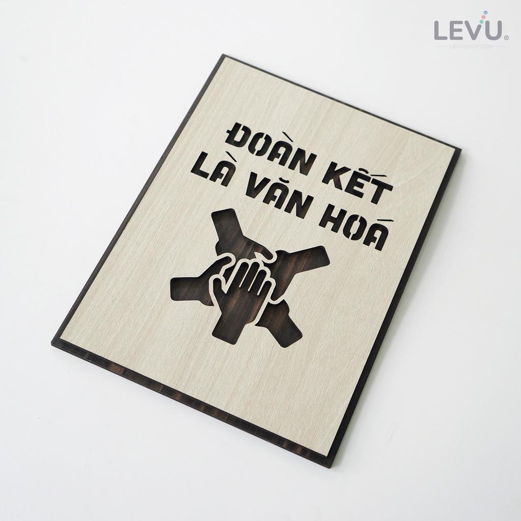 Tranh khẩu hiệu LEVU LV041 "Đoàn kết là văn hóa" bằng gỗ khắc chữ laser cao cấp