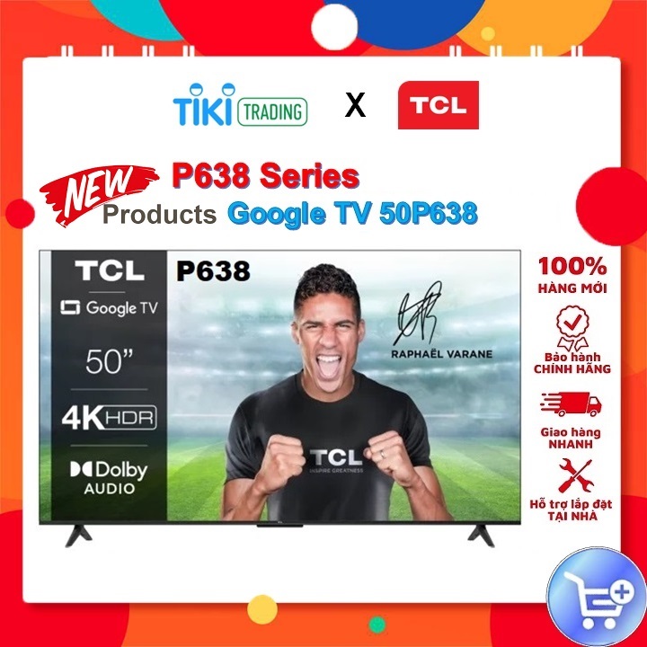 Smart Tivi TCL 4K 50P638 50 inch Google TV