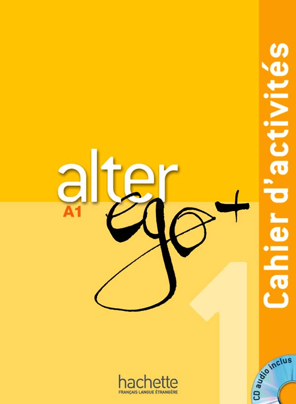 Sách học tiếng Pháp ALTER EGO + 1 - CAHIER D'ACTIVITES (A1-A2)