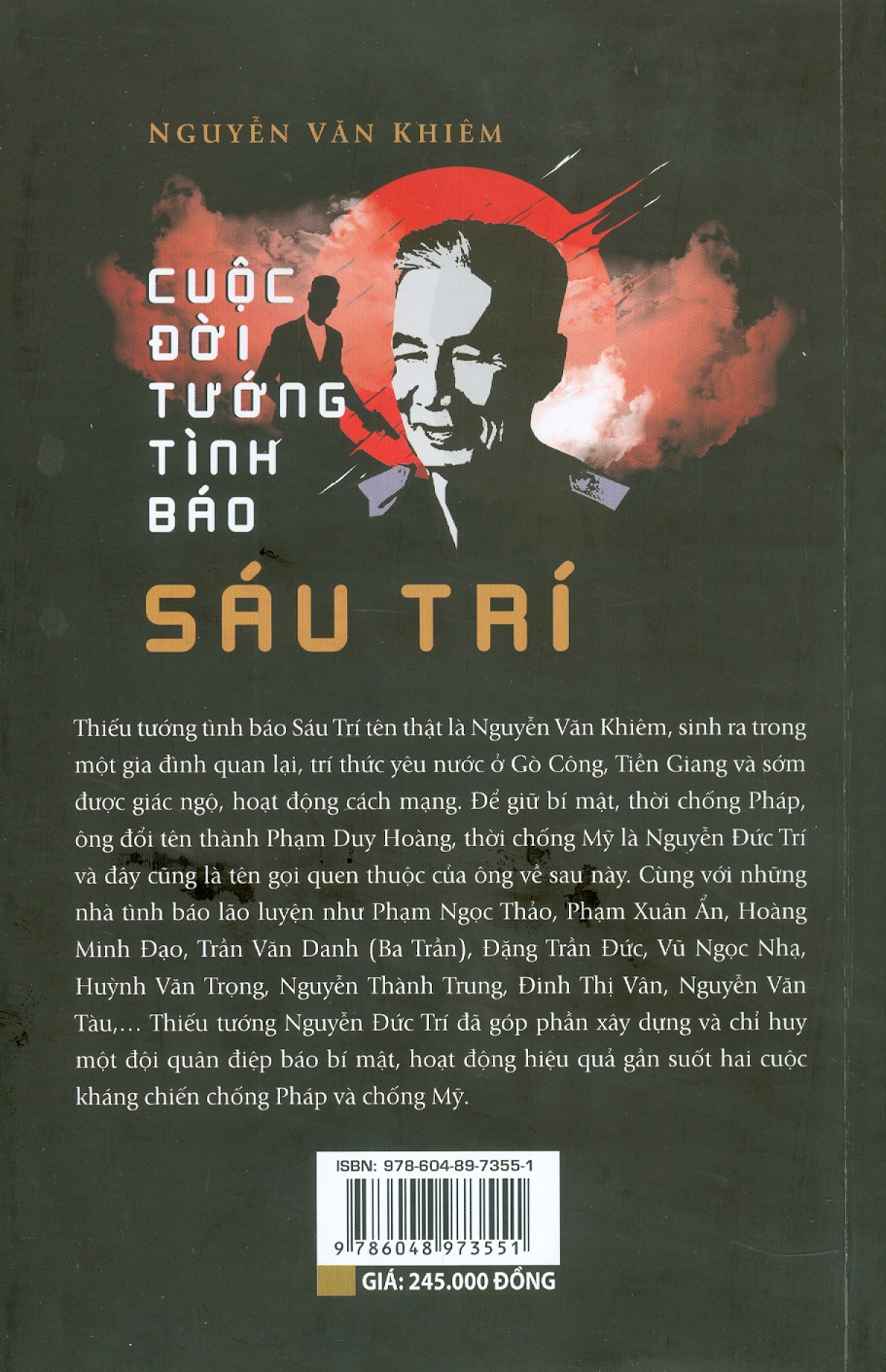 Cuộc Đời Tướng Tình Báo Sáu Trí - Hồi Ức Chiến Tranh Thật Sinh Động Và Chân Thật
