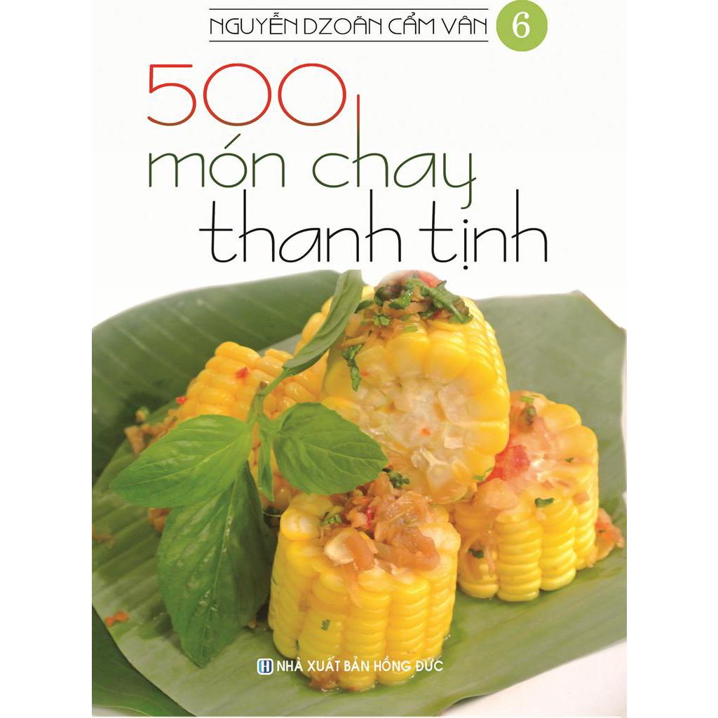 Combo Bộ 500 Món Chay Thanh Tịnh - Từ Tập 1 Đến Tập 14 (Bộ 14  Cuốn)