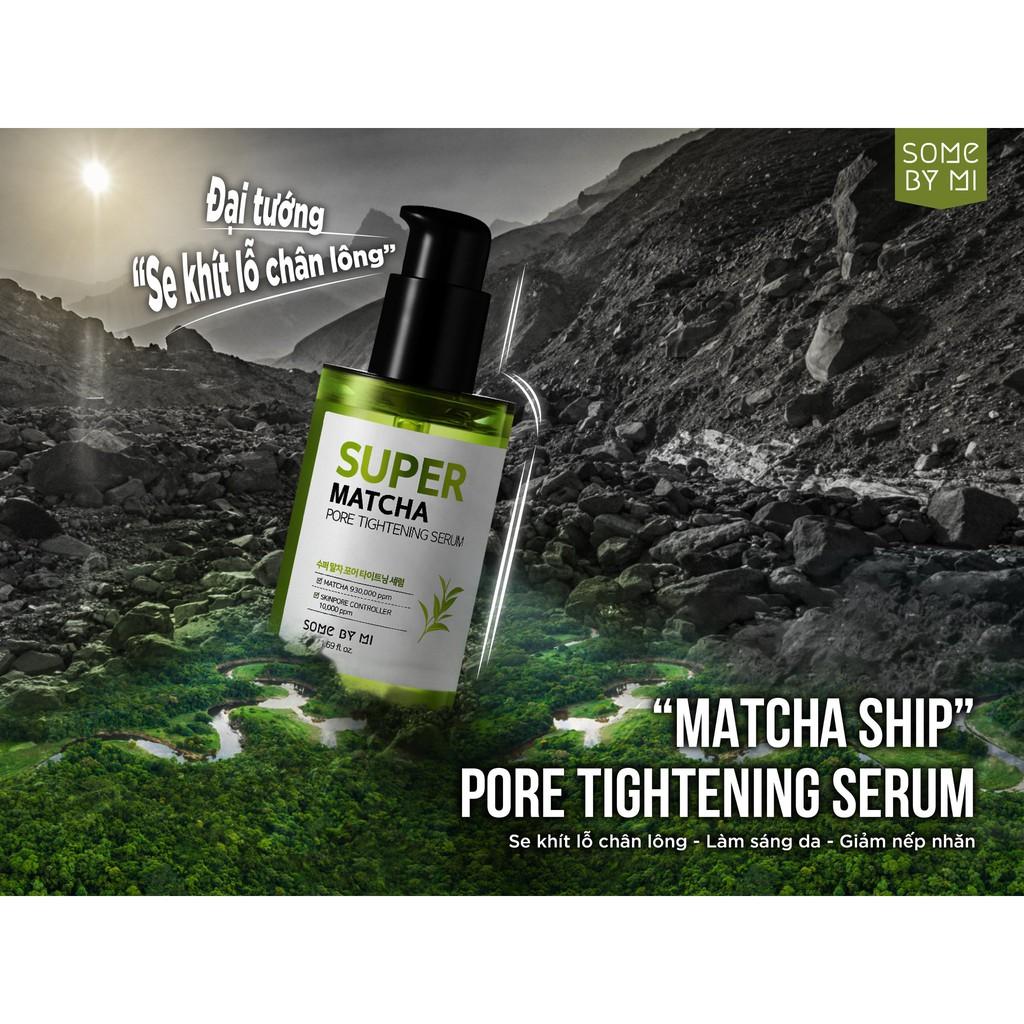 Serum Điều Tiết Bã Nhờn, Se Khít Lỗ Chân Lông,  Mụn Some By Mi Super Matcha Pore Tightening 50ml