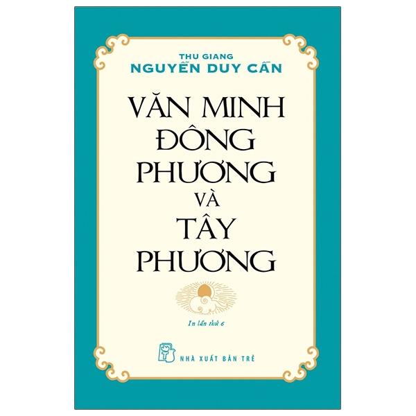 Văn Minh Đông Phương Và Tây Phương Tái Bản