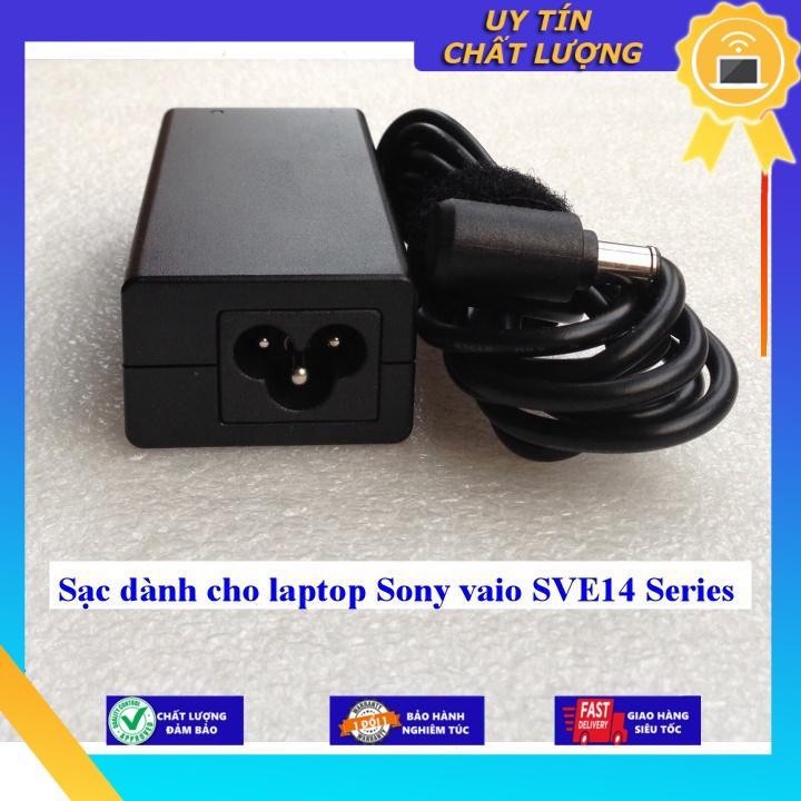 Sạc dùng cho laptop Sony vaio SVE14 Series - Hàng Nhập Khẩu New Seal