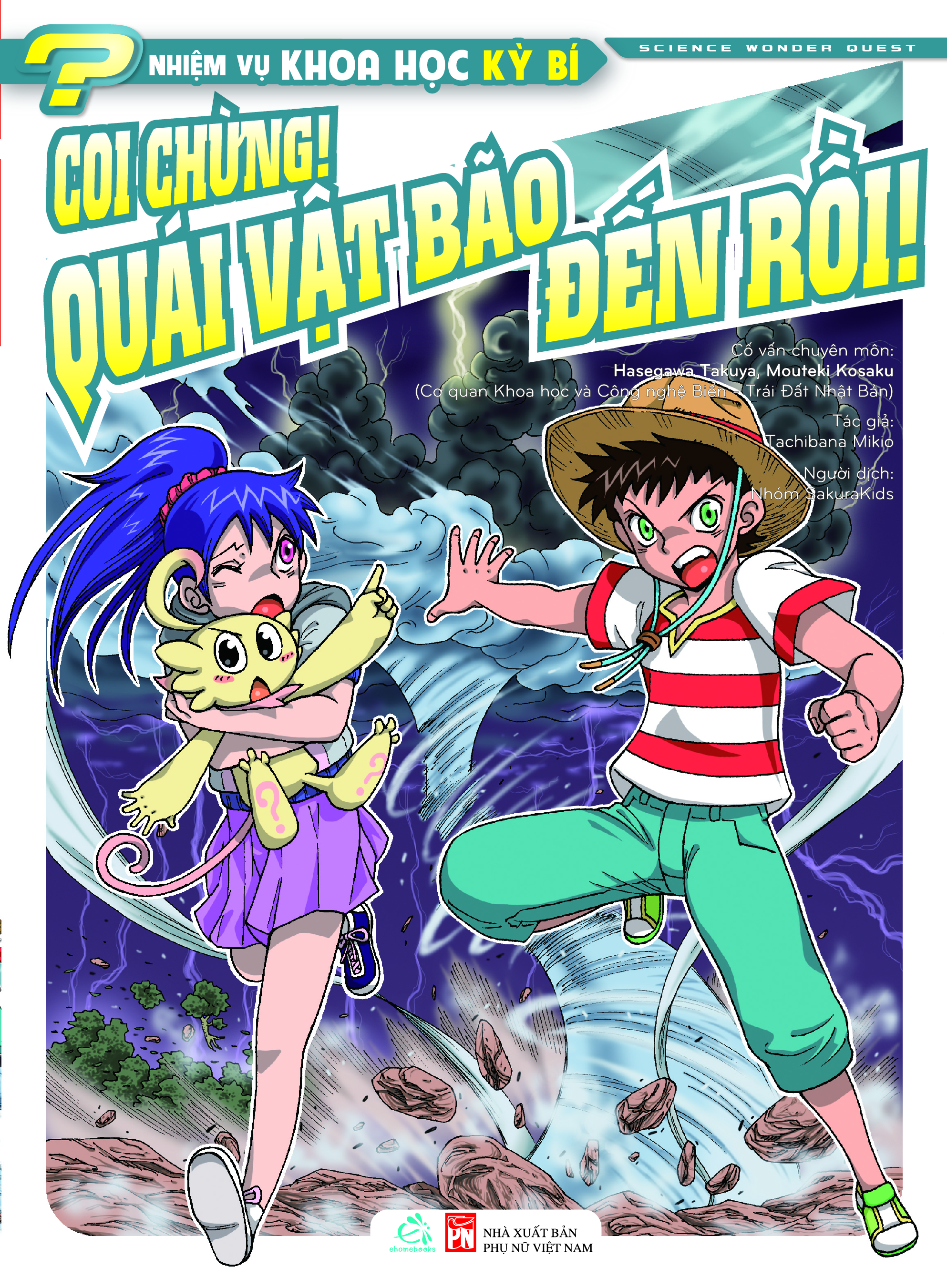 Sách tranh manga Nhiệm vụ khoa học kỳ bí tập 6: Coi chừng! Quái vật bão đến rồi!