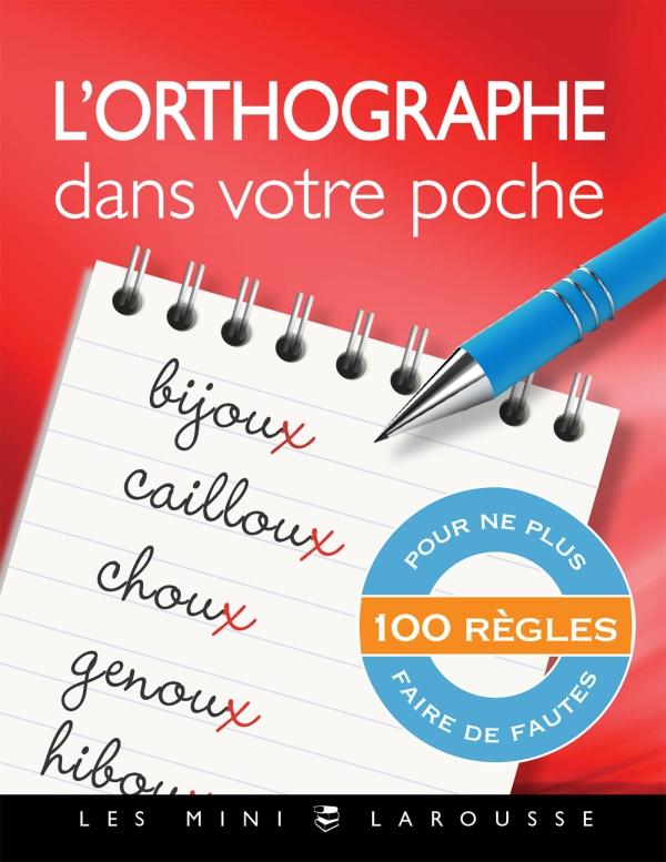 Sổ tay chính tả tiếng Pháp: L'Orthographe Dans Votre Poche