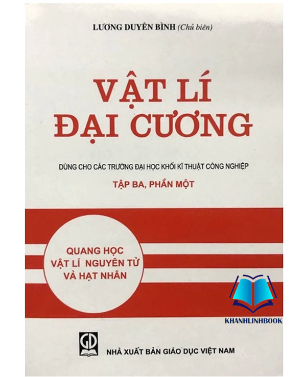 Sách - Vật Lí Đại Cương Tập 3 - Phần 1 - Quang Học Vật Lý Nguyên Tử Và Hạt Nhân (DN)