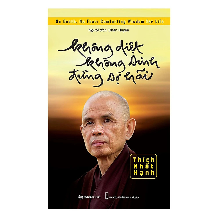 Không Diệt Không Sinh Đừng Sợ Hãi - Thích Nhất Hạnh - Tái bản -