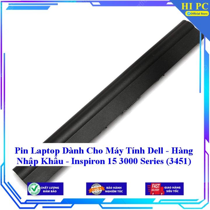 Pin Laptop Dành Cho Máy Tính Dell Inspiron 15 3000 Series 3451 - Hàng Nhập Khẩu