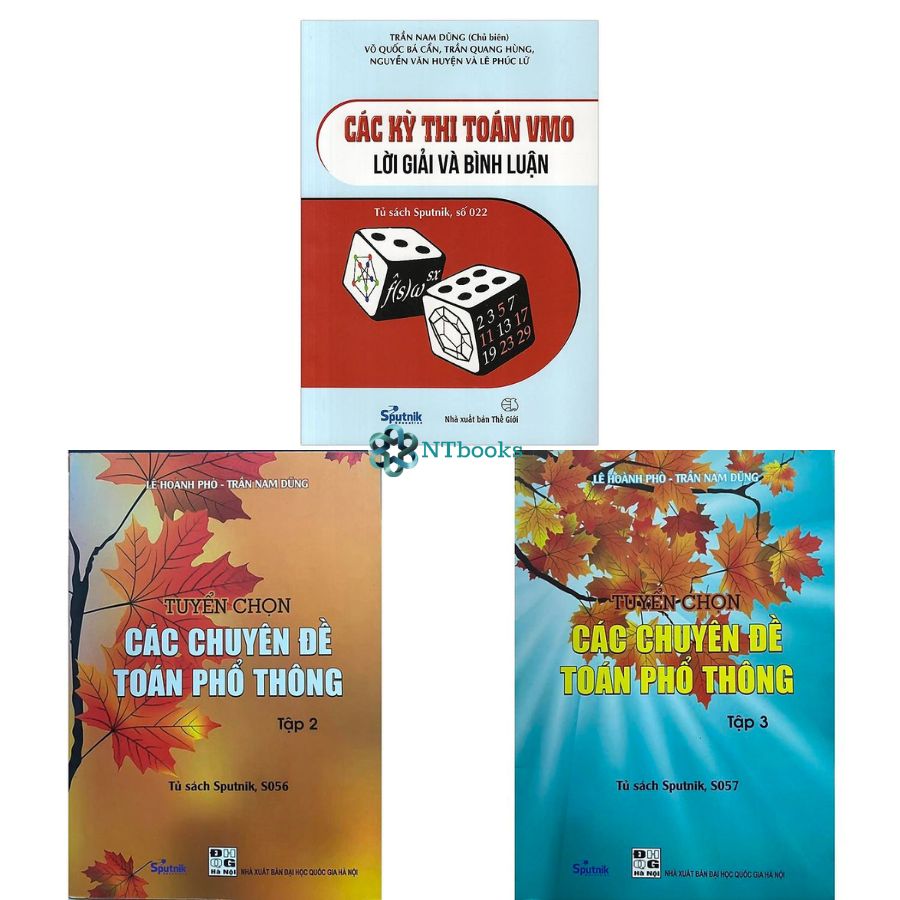 Combo 3 cuốn sách toán học lớp 10-11-12: Tuyển chọn các chuyên đề toán phổ thông Tập 2,3 + Các kỳ thi toán VMO