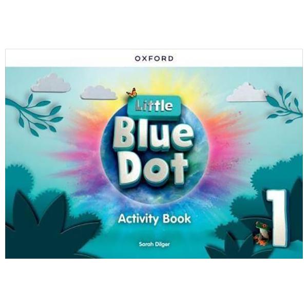 Sách ngoại văn: Little Blue Dot Level 1 - Activity Book