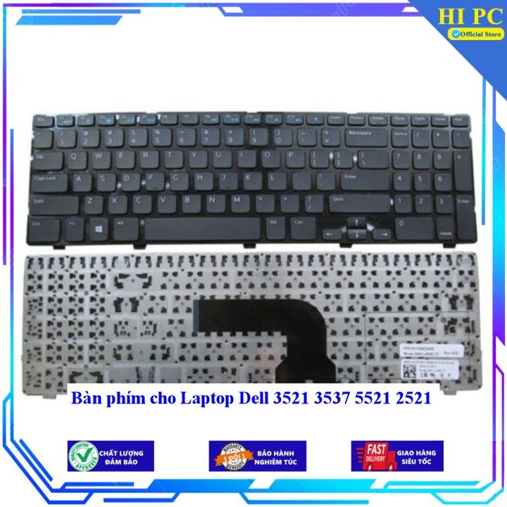 Bàn phím cho Laptop Dell 3521 3537 5521 2521 - Hàng Nhập Khẩu