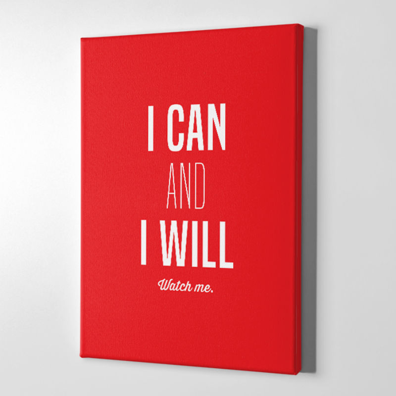 Tranh Động Lực Mopi - I Can And I Will Watch Me - Tranh Phẳng Slogan Canvas Trang Trí Văn Phòng | OF-025