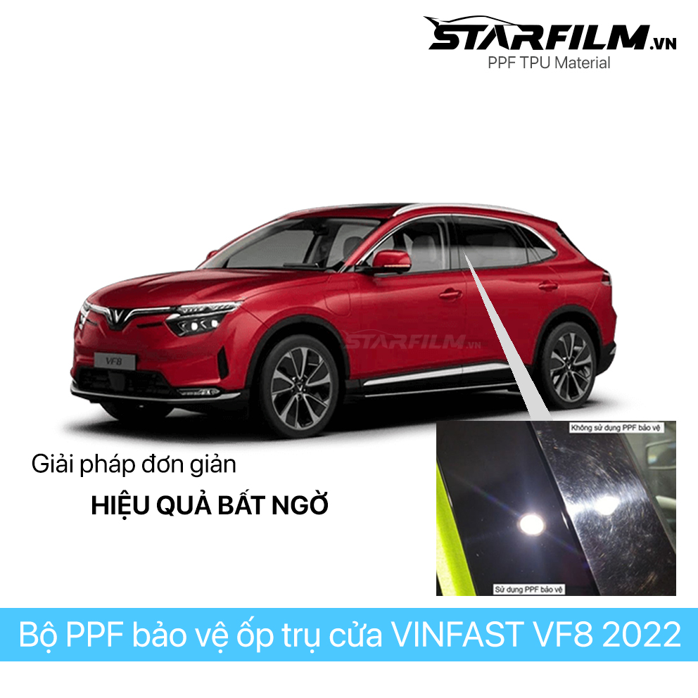 VINFAST VF8 PPF TPU Trụ bóng chống xước tự hồi phục STARFILM