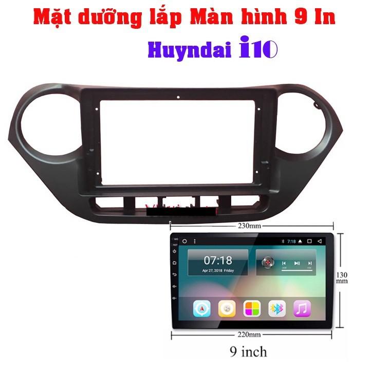 Mặt Dưỡng Xe Hyundai Grand i10 Lắp Màn Hình Android 9 inch - Mặt Dưỡng Kèm Dây nguồn Huyndai i10